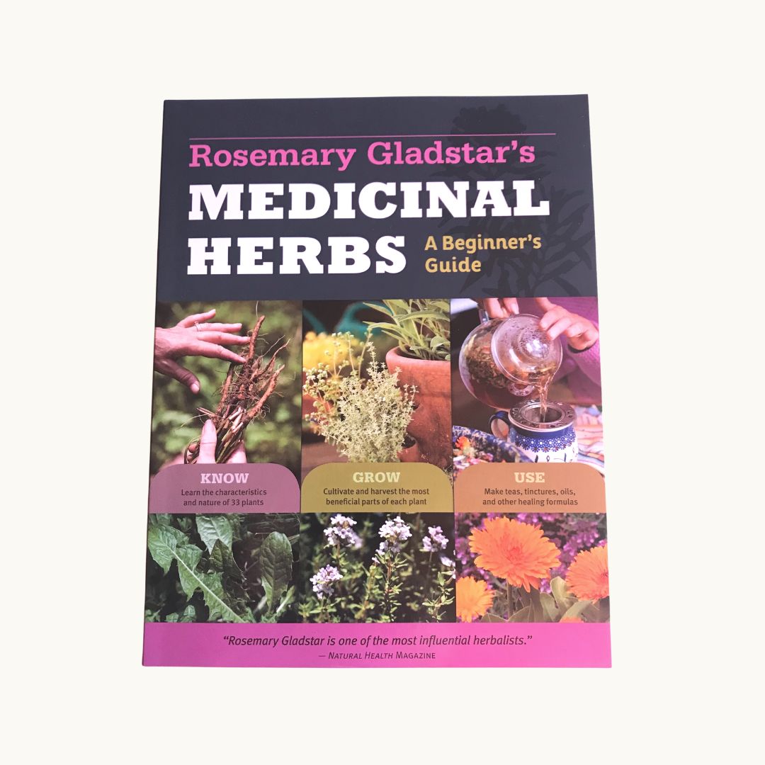Rosemary Gladstar's Medicinal Herbs A Beginners Guide Plant and Share